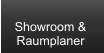 Showroom &  Raumplaner