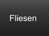 Fliesen