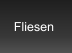 Fliesen