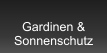 Gardinen &  Sonnenschutz