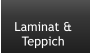 Laminat &  Teppich
